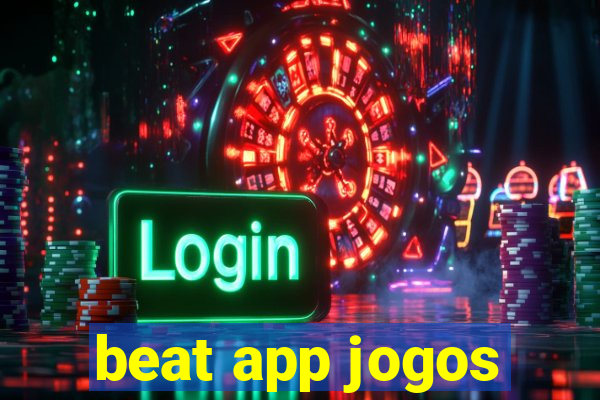 beat app jogos